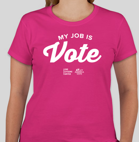 My Job is Vote T-Shirt (Fitted Pink)
