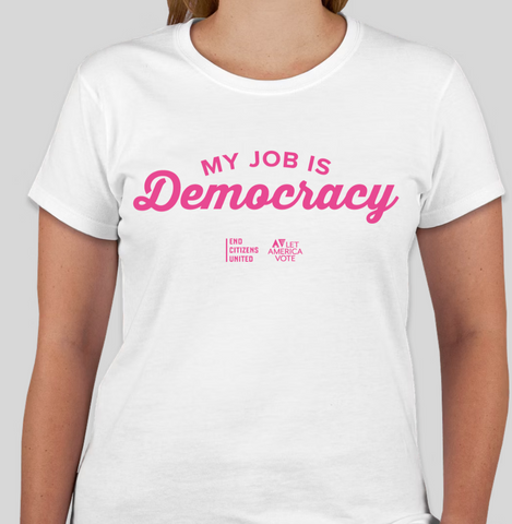 My Job is Democracy T-Shirt (Fitted White)